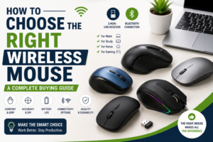 Read more about the article How to Choose the Right Wireless Mouse: A Complete Buying Guide for Beginners